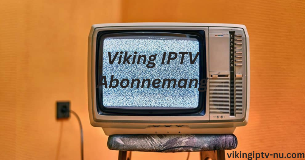 Viking IPTV Abonnemang – Din Kompletta Guide till Obegränsad Underhållning 2025​