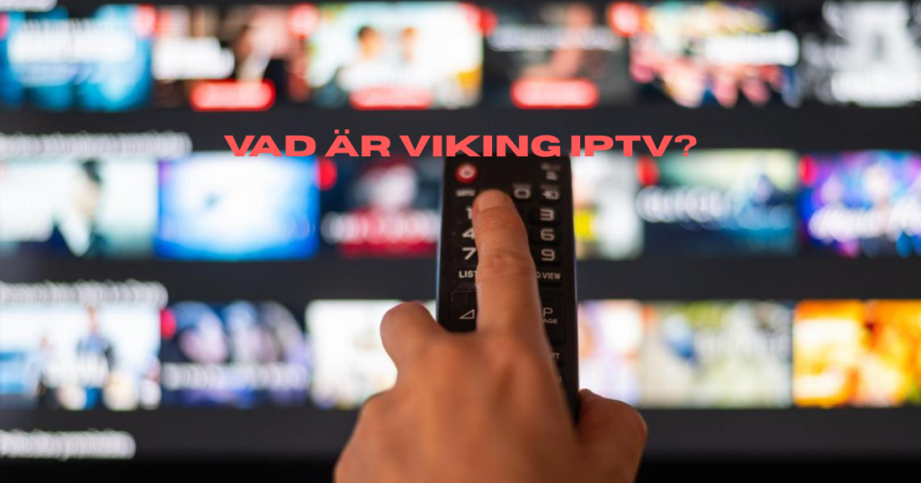 📺 Vad är Viking IPTV?